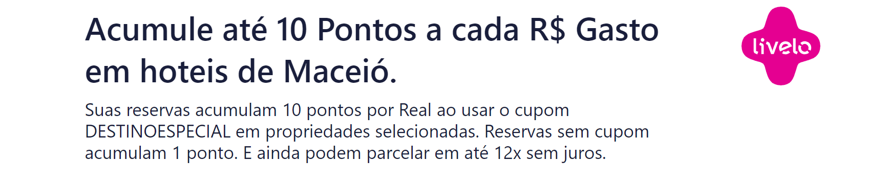 Consiga até 10 pontos Livelo a cada R 1 em reservas na Hoteis