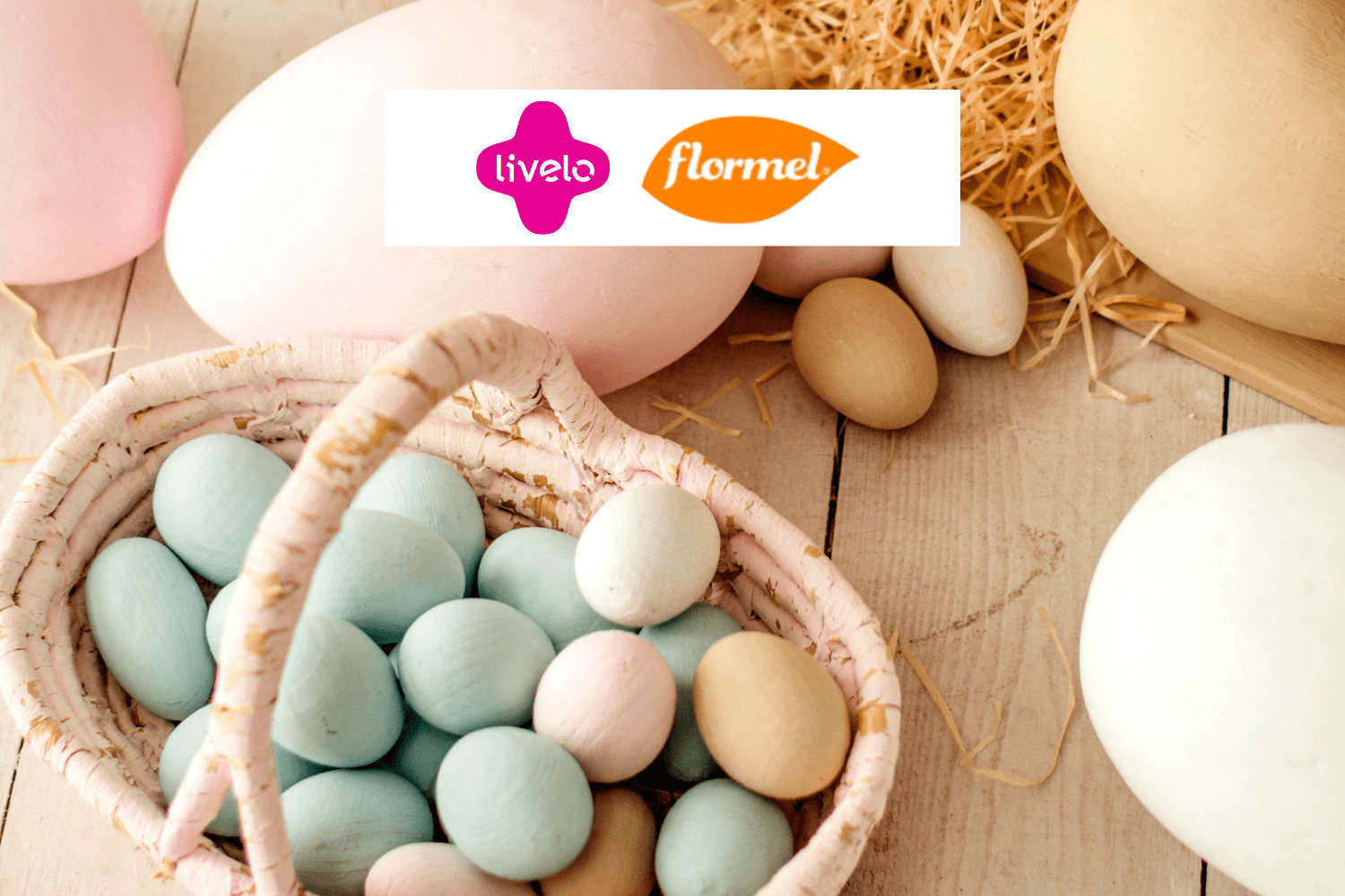 ovos de páscoa com logo Livelo e Flormel 15 pontos Livelo