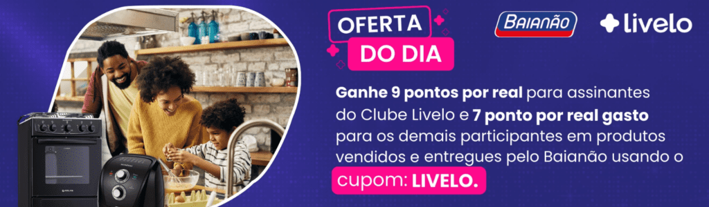 até 9 pontos Livelo com o Baianão