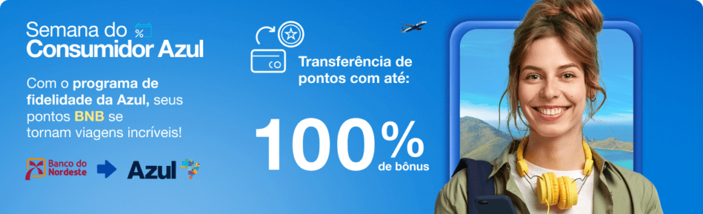 até 100% de bônus TudoAzul com o Banco do Nordeste