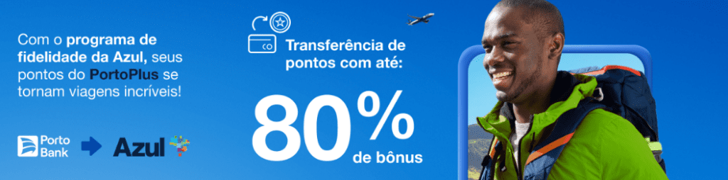 até 80% de bônus Azul com o Porto Bank