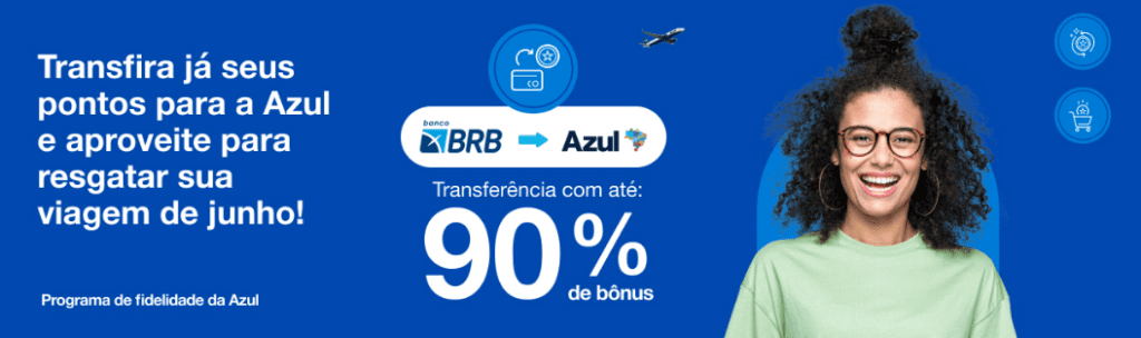 até 90% de bônus Azul com o BRB