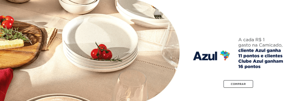 Imagem de uma mesa posta com pratos e alimentos frescos, destacando uma promoção da Azul e Camicado: "A cada R$ 1 gasto na Camicado, cliente Azul ganha 11 pontos e clientes Clube Azul ganham 16 pontos." Botão de chamada para ação: "Comprar".