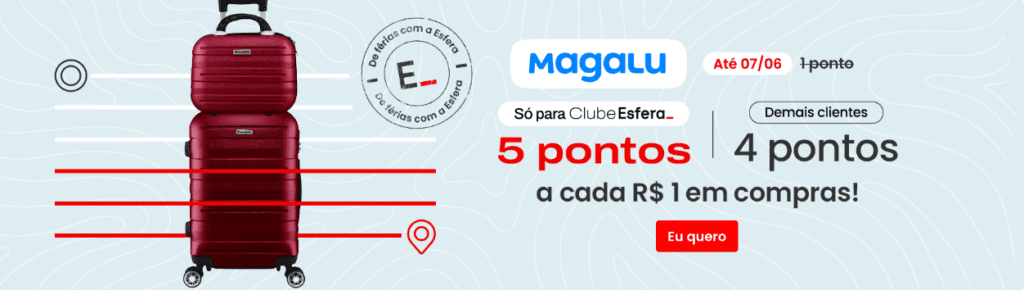 Acumule até 5 pontos Esfera na Magalu