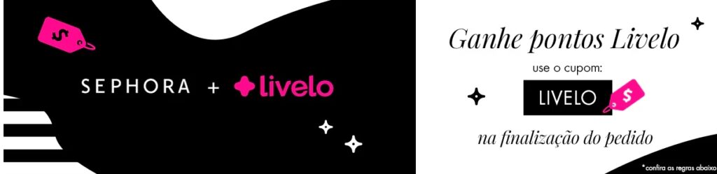 Adquira até 5 pontos Livelo a cada real gasto na Sephora.