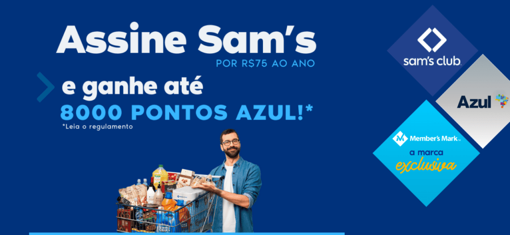 Consiga 8.000 pontos Azul sendo sócio da Sam's Club!