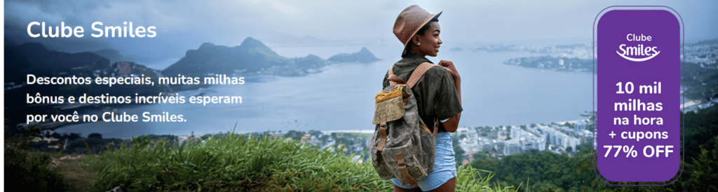  Acumule até 10 mil milhas no Clube Smiles + 77% OFF!
