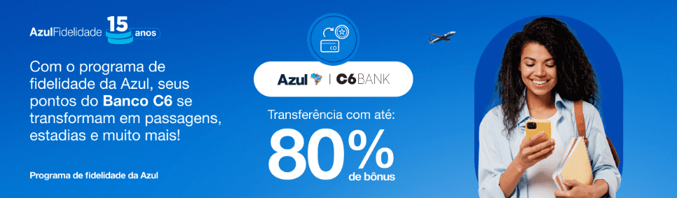 Ganhe até 80% de bônus Azul transferindo pontos do C6Bank