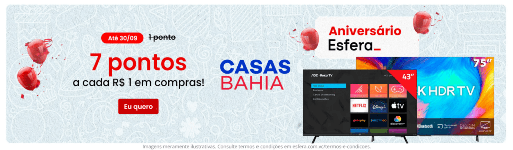 até 7 pontos Esfera com a Casas Bahia