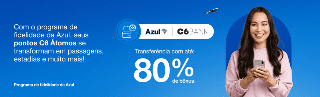 até 80% de bônus Azul com o C6 Bank