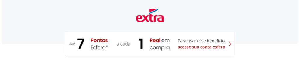 Ganhe até 7 pontos Esfera por real gasto com o Extra