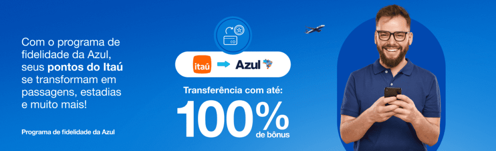 Consiga até 100% de bônus Azul transferindo pontos do Itaú