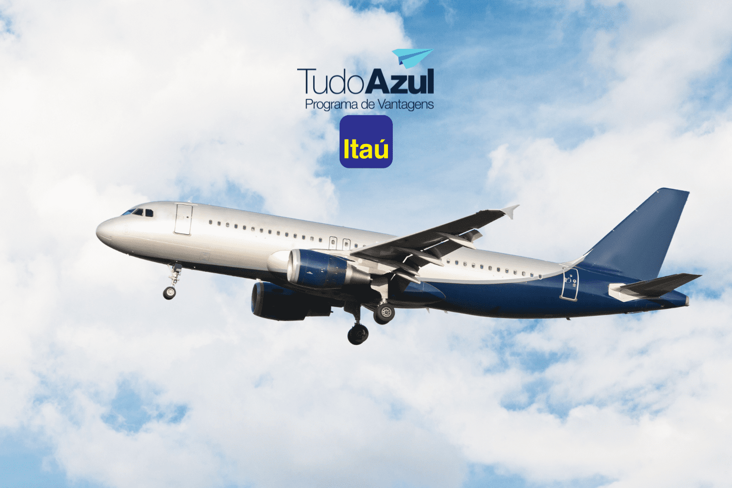 Um avião comercial em voo, com fundo de céu azul e nuvens, aparece em destaque. No topo da imagem, estão as logos do "Tudo Azul - Programa de Vantagens" e do "Itaú"