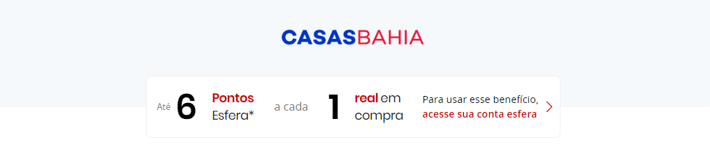 até 6 pontos Esfera com a Casas Bahia