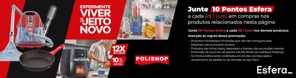 até 10 pontos Esfera com a Polishop