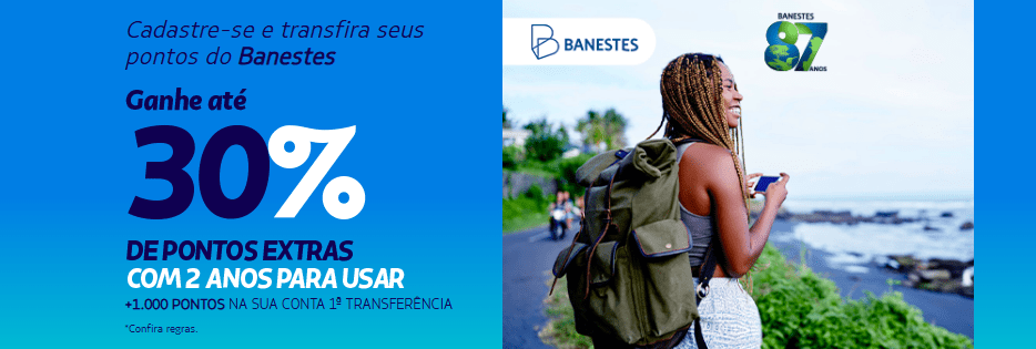 até 30% de bônus Latam Pass com o Banestes