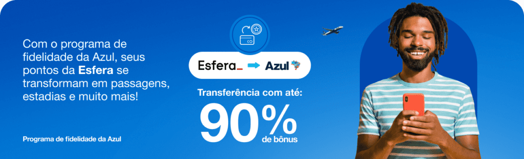 até 90% de bônus Azul com a Esfera