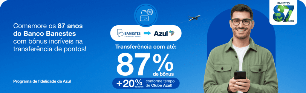 até 107% de bônus Azul com o Banestes