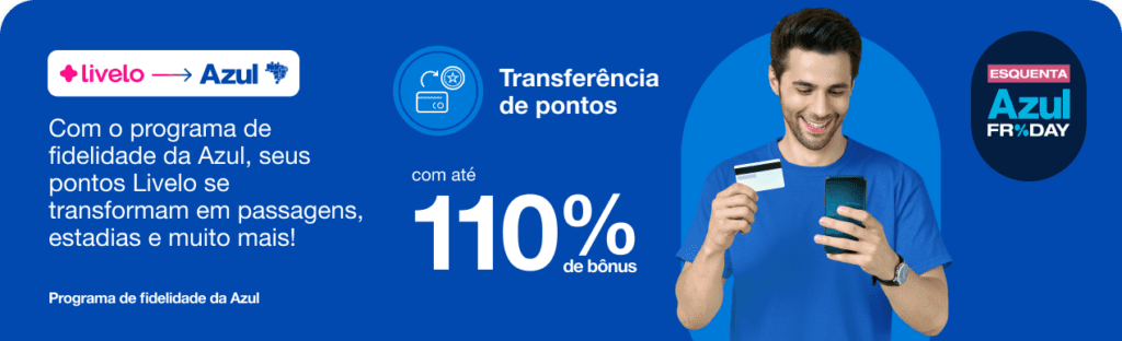 até 110% de bônus Azul com a Livelo