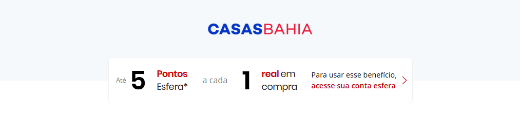 até 5 pontos Esfera com a Casas Bahia