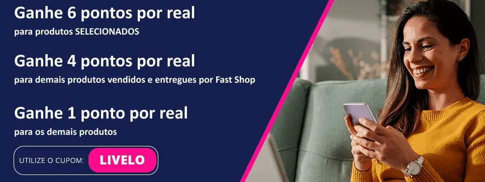 até 6 pontos Livelo com a Fast Shop