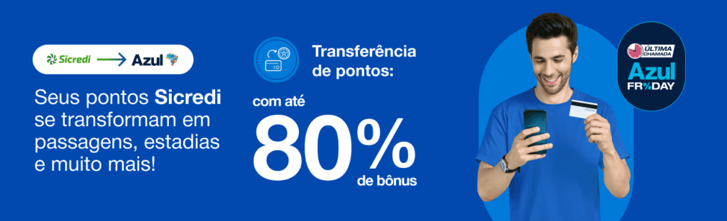 até 80% de bônus Azul com a Sicredi