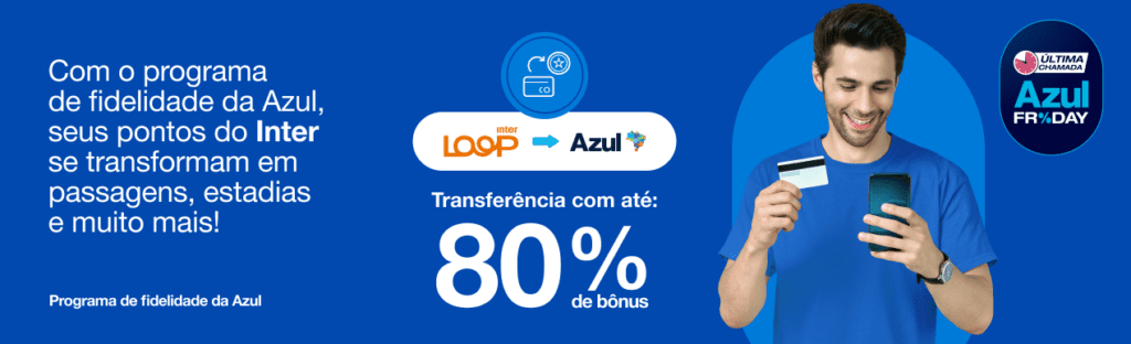 até 80% de bônus Azul com o Inter 