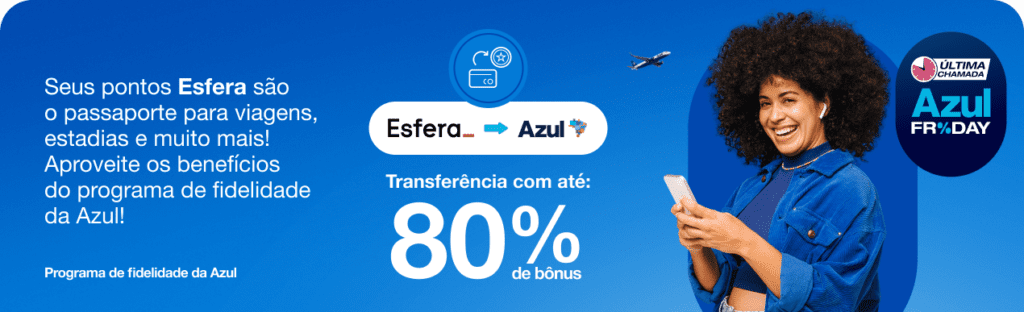 até 80% de bônus Azul com a Esfera