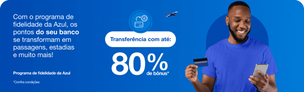 até 80% de bônus Azul com o seu cartão