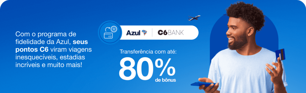 até 80% de bônus Azul com o C6 Bank