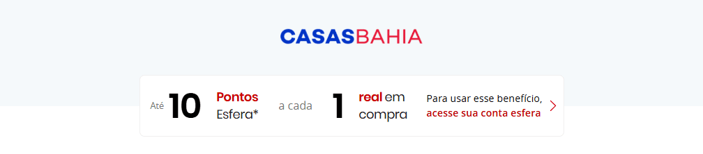 até 10 pontos Esfera com a Casas Bahia