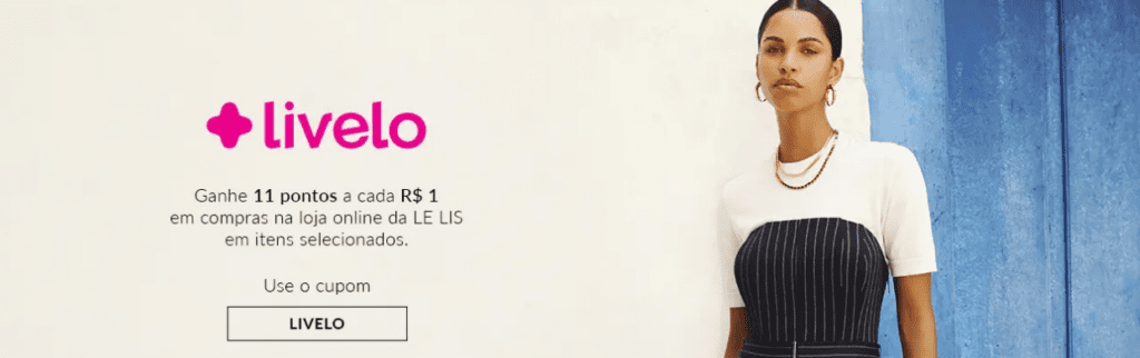 até 11 pontos Livelo com a Le Lis