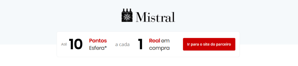 Ganhe até 10 pontos Esfera com a Mistral