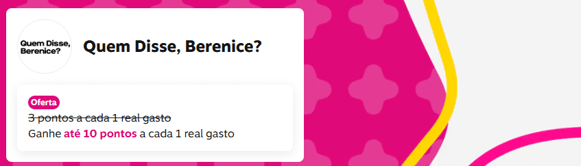 Ganhe até 10 pontos Livelo com a Quem Disse, Berenice