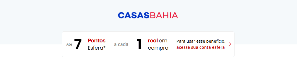 até 7 pontos Esfera com a Casas Bahia