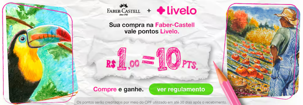 Ganhe até 10 pontos Livelo com a Faber Castell