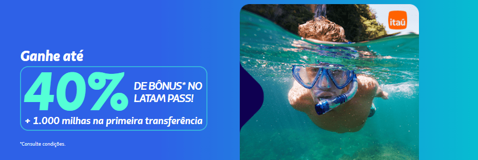 Ganhe até 40% de bônus Latam Pass com o Itaú