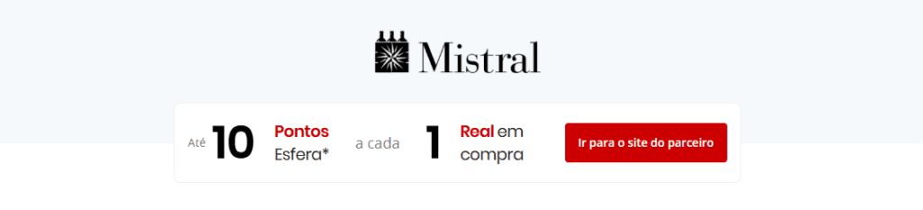 Ganhe até 10 pontos Esfera com a Mistral