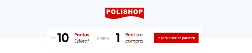 até 10 pontos Esfera com a Polishop