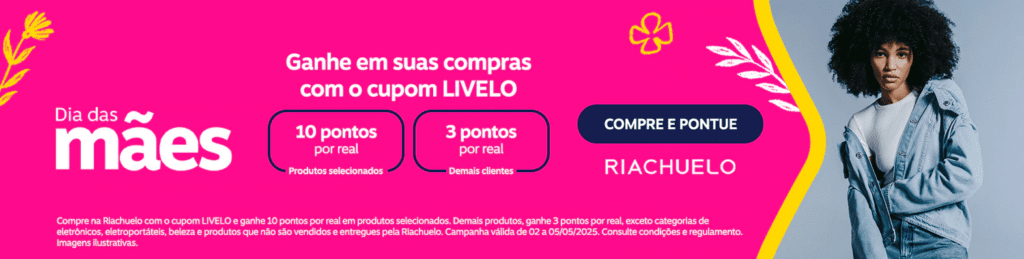 Ganhe até 10 pontos Livleo com a Riachuelo
