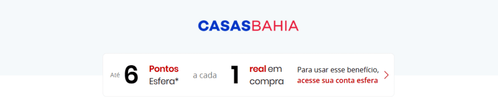 Ganhe até 6 pontos Esfera com a Casas Bahia