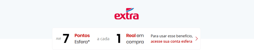 Ganhe até 7 pontos Esfera com o Extra