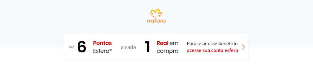 Ganhe até 6 pontos Esfera com a Natura