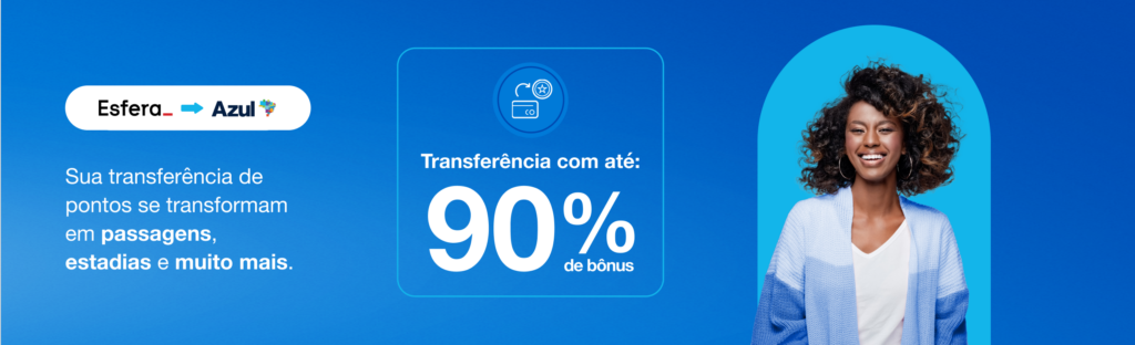 Ganhe até 90% de bônus Azul com a Esfera