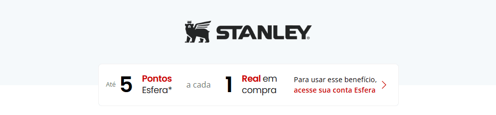 Ganhe até 5 pontos Esfera com a Stanley