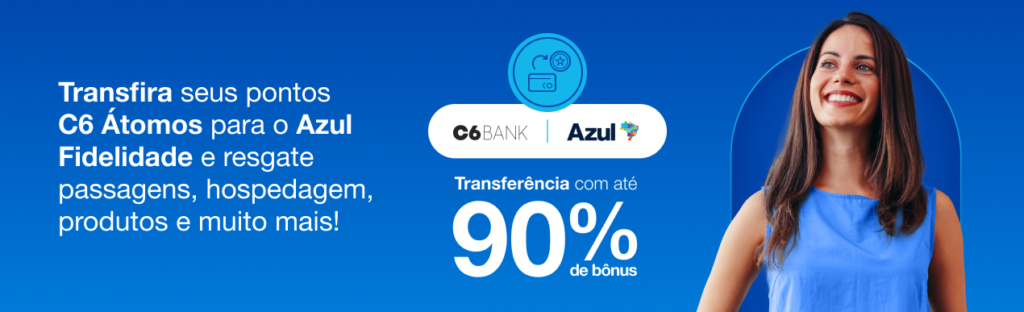 Ganhe até 90% de bônus Azul com C6 Bank
