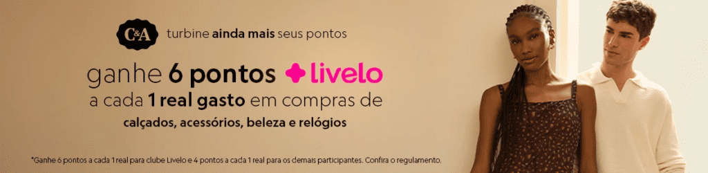 Ganhe até 6 pontos Livelo com a C&A