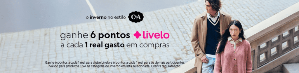 Ganhe até 6 pontos Livelo com a C&A