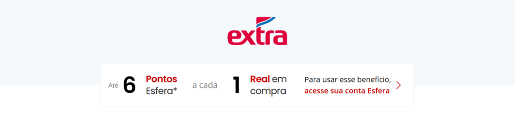 Ganhe até 6 pontos Esfera com o Extra