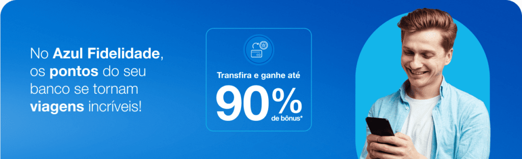 Ganhe até 90% de bônus Azul com o seu cartão